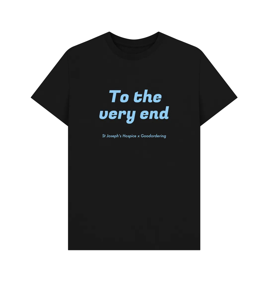 St Joseph's Hospice Collaboration T-shirt To the very end